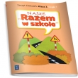 03 NASZE RAZEM W SZKOLE ĆW. 1 WSIP  9788302144943