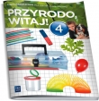 Przyrodo, witaj! Klasa 4, szkoła podstawowa. Przyroda. Zajęcia warsztatowe