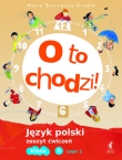 O to chodzi. Klasa 5, szkoła podstawowa, część 2. Język polski. Zeszyt
ćwiczeń