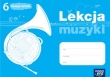 06 MUZ/NE/LEKCJA MUZYKI ZESZYT UCZNIA NOWA ERA 9788326718892