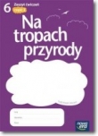 Na tropach przyrody. Klasa 6, szkoła podstawowa, część 2, zeszyt ćwiczeń