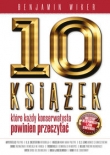 10 książek które każdy konserwatysta powinien przeczytać oraz cztery nie do pominięcia i jedna uzur