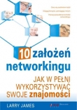 10 założeń networkingu. Jak w pełni wykorzystywać swoje znajomości
