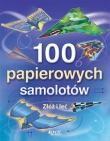 100 PAPIEROWYCH SAMOLOTÓW BR JEDNOŚĆ 9788376608105