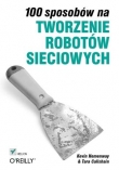100 sposobów na tworzenie robotów sieciowych
