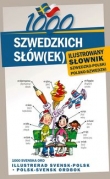 1000 szwedzkich słów(ek). Ilustrowany słownik szwedzko polski, polsko-szwedzki