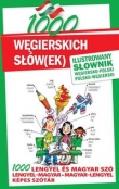 1000 węgierskich słów(ek) Ilustrowany słownik węgiersko-polski ? polsko-węgierski