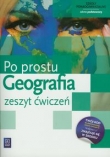 Po prostu geografia. Szkoła ponadgimnazjalna. Geografia. Zeszyt ćwiczeń