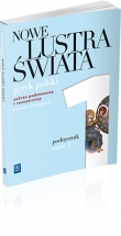 Nowe Lustra świata. Liceum i technikum, część 1. Język polski. Podręcznik. Zakres podst. i rozszerz.
