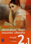 Nowe zrozumieć tekst zrozumieć człowieka. Klasa 2, liceum/technikum. Część 1. Język polski. Podręcz.