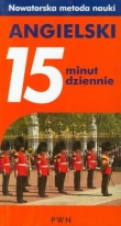 15 minut dziennie. Angielski. Nowatorska metoda nauki
