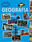 300 faktów. Geografia