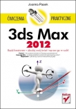 3ds Max 2012. Ćwiczenia praktyczne