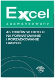 45 trików w Excelu na formatowanie i porządkowanie danych
