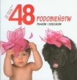 48 podobieństw psiaków i dzieciaków