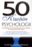 50 klasyków psychologii. Kim jesteśmy, w jaki sposób myślimy, co robimy