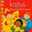Kajtuś Moje przedstawienie