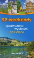 52 weekendy Sprawdzone wycieczki po Polsce