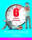6 minut dziennie. Modelowanie ciała