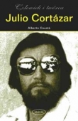 Julio Cortazar. Człowiek i twórca.