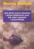 Jak pisać prace pisemne i prace badawcze oraz jak zdać egzamin z psychologii
