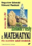 Zadania i testy z matematyki dla uczniów szkół średnich klasa III i IV