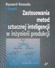 Zastosowania metod sztucznej inteligencji w inżynierii produkcji