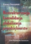 Restrukturyzacja konsolidacja globalizacja przedsiębiorstw