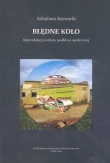 Błędne koło Reprodukcja kultury podklasy społecznej