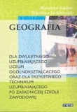 Geografia. Podręcznik dla dwuletniego uzupełniającego liceum ogólnokształcącego oraz dla trzyletniego technikum uzupełniającego po zasadniczej szkole zawodowej