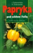 Papryka pod szkłem i folią