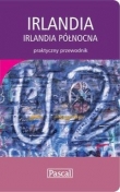 IRLANDIA I IRLANDIA PÓŁNOCNA PRAKTYCZNY PASCAL 9788373047129