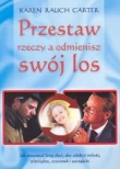 Przestaw rzeczy a odmienisz swój los