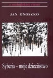 Syberia moje dzieciństwo