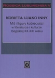 Rossica Lublinensia 5 Kobieta i figury kobiecości w literaturze i kulturze rosyjskiej XX-XXI wieku