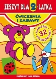 Zeszyt dla 2-latka. Ćwiczenia i zabawy