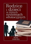 Rodzice i dzieci w różnych systemach edukacyjnych