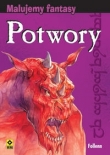 Malujemy fantasy Potwory