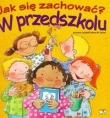 Jak się zachować? W przedszkolu