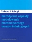 Metodyczne aspekty modelowania matematycznego maszyn indukcyjnych