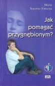 Jak pomagać przygnębionym