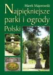 Najpiękniejsze parki i ogrody Polski