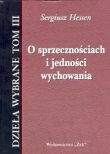 O sprzecznościach i jedności wychowania