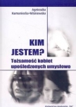 Kim jestem? Tożsamość kobiet upośledzonych umysłowo