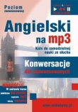 Angielski na mp3  Konwersacje dla zaawansowanych (Płyta CD)