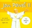 Nazywam się Jan Paweł II CD