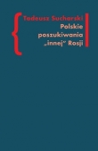 Polskie poszukiwania ?innej? Rosji.