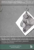Społeczne i edukacyjne uwarunkowania rozwoju oraz funkcjonowania dzieci i młodzieży z niepełnosprawnością tom 8