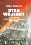 Stan wojenny w Warszawie i województwie stołecznym 1981-1983