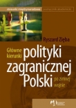 Główne kierunki polityki zagranicznej Polski po zimnej wojnie